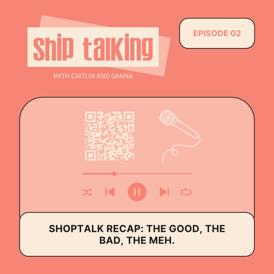 ShopTalk Recap 🎙️🔴  Episode 2: The good, the bad, the meh 🤷🏻‍♀️
